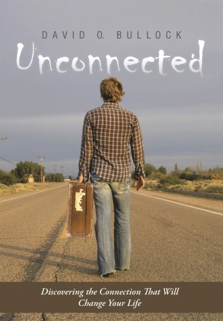 David O. Bullock - Unconnected, E-bok