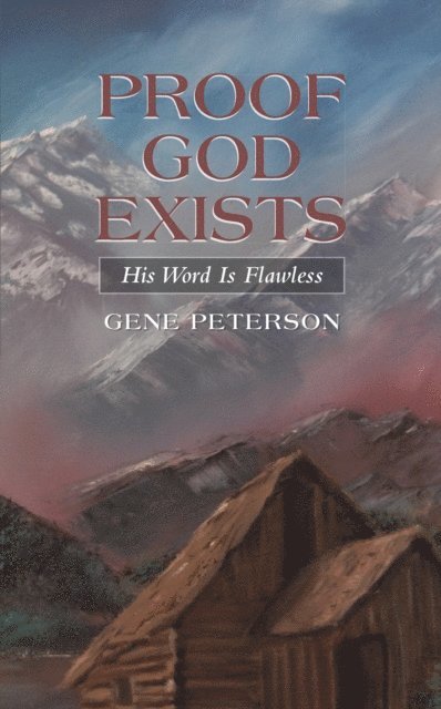 Gene Peterson - Proof God Exists, E-bok