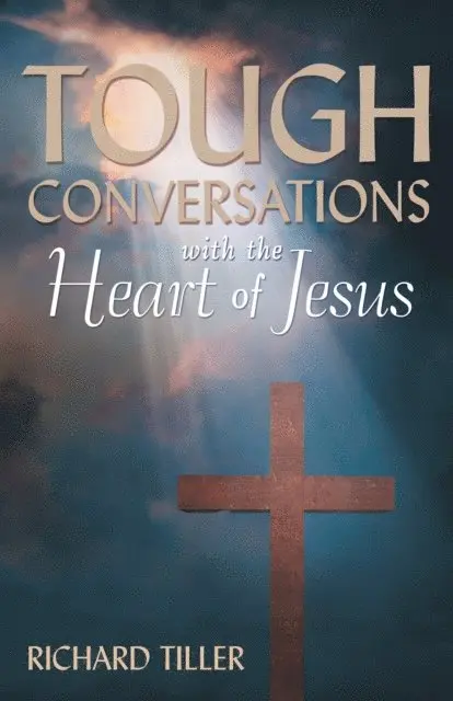 Richard Tiller - Tough Conversations with the Heart of Jesus, E-bok. Tillgänglighet: Lägg i varukorg