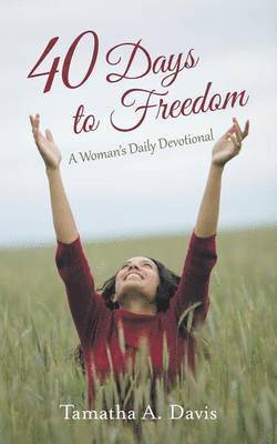 Tamatha a Davis - 40 Days to Freedom, Häftad