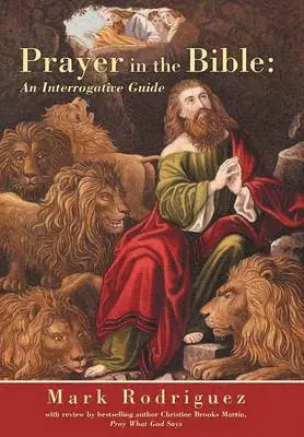 Mark Rodriguez - Prayer in the Bible, Inbunden. Tillgänglighet: Lägg i varukorg