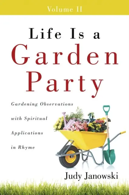 Judy Janowski - Life Is a Garden Party, Volume Ii, E-bok. Tillgänglighet: Lägg i varukorg