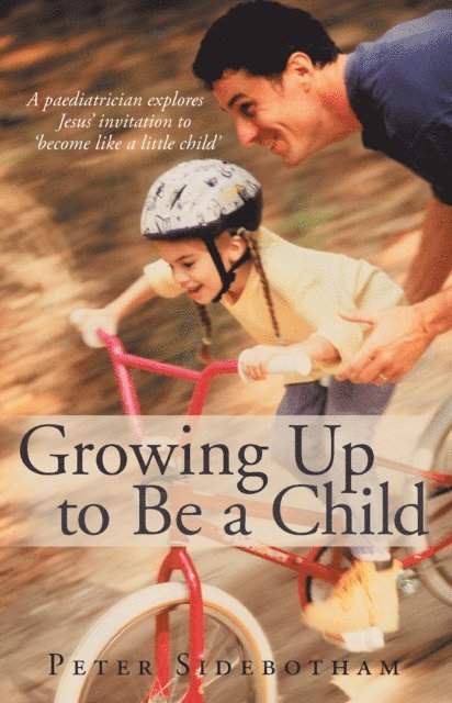Peter Sidebotham - Growing up to Be a Child, E-bok