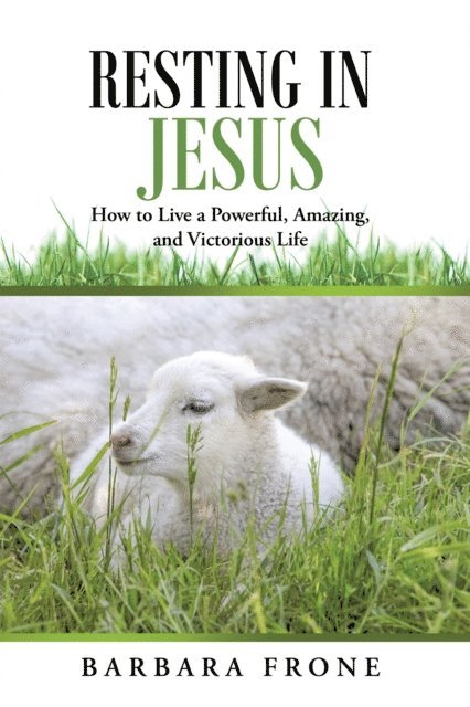 Barbara Frone - Resting in Jesus, E-bok