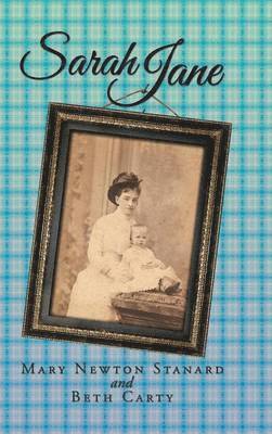 Mary Newton Stanard, Beth Carty - Sarah Jane, Inbunden