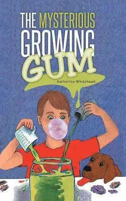 Katherine Whitehead - Mysterious Growing Gum, Inbunden. Tillgänglighet: Lägg i varukorg