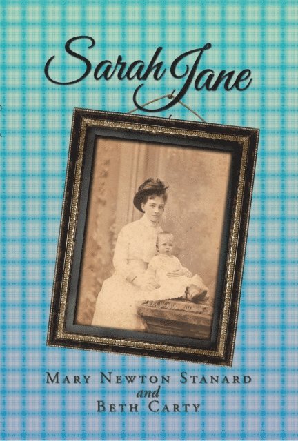 Mary Newton Stanard, Beth Carty - Sarah Jane, E-bok
