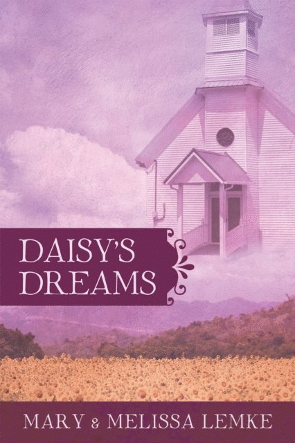 Mary, Melissa Lemke - Daisy'S Dreams, E-bok