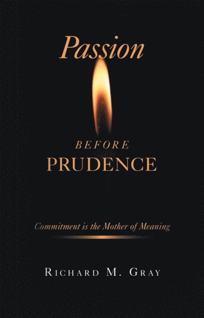 Richard M. Gray - Passion Before Prudence, E-bok. Tillgänglighet: Lägg i varukorg