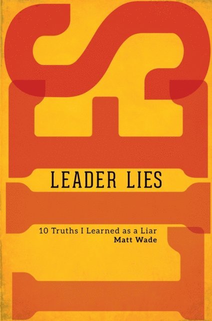 Matt Wade - Leader Lies, E-bok