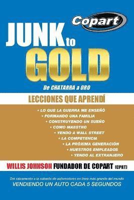 Willis Johnson - Junk to Gold, de Chatarra a Oro, Häftad