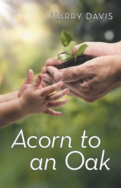 Harry Davis - Acorn to an Oak, E-bok. Tillgänglighet: Lägg i varukorg