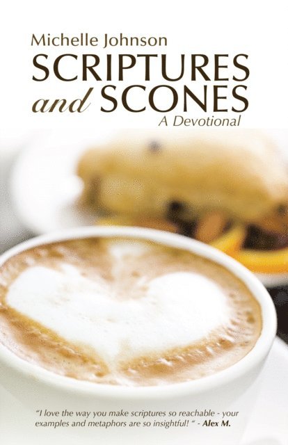 Michelle Johnson - Scriptures and Scones, E-bok
