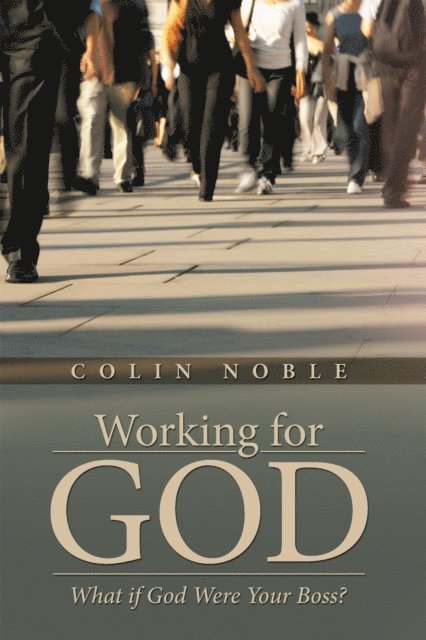 Colin Noble - Working for God, E-bok