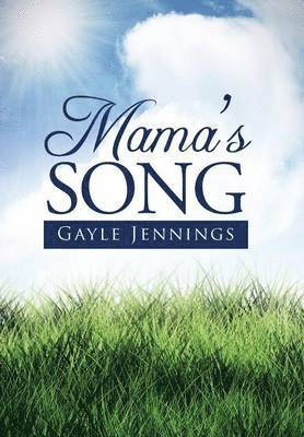 Gayle Jennings - Mama's Song, Inbunden. Tillgänglighet: Lägg i varukorg