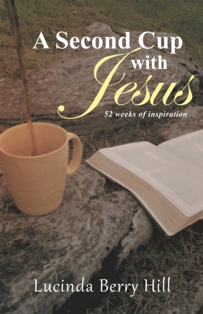 Lucinda Berry Hill - Second Cup with Jesus, E-bok