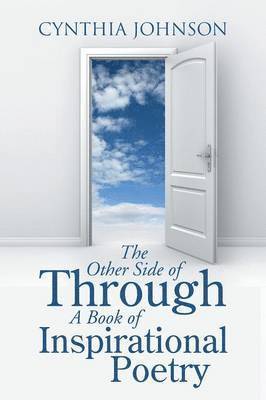 Cynthia Johnson - Other Side of Through A Book of Inspirational Poetry, Häftad
