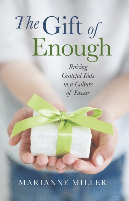 Marianne Miller - Gift of Enough, E-bok