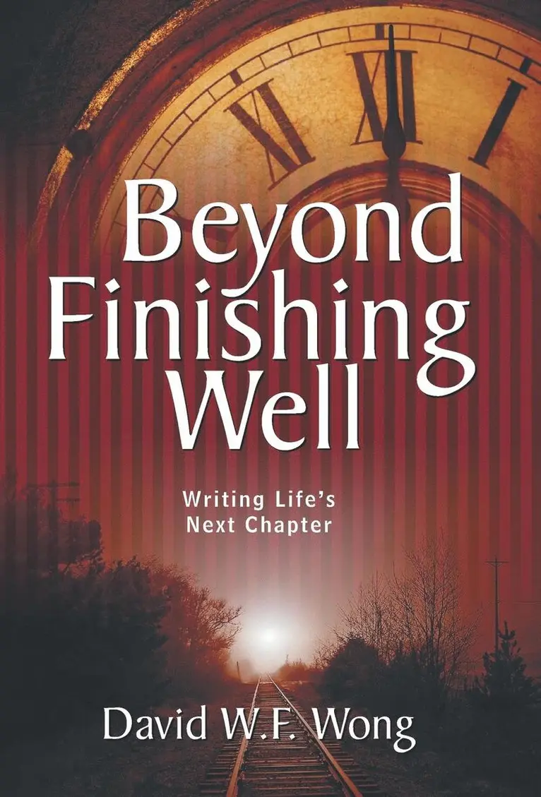 David W F Wong - Beyond Finishing Well, Inbunden. Tillgänglighet: Lägg i varukorg