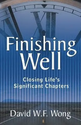 David W F Wong - Finishing Well, Häftad. Tillgänglighet: Lägg i varukorg