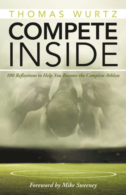Mike Sweeney, Thomas Wurtz - Compete Inside, E-bok