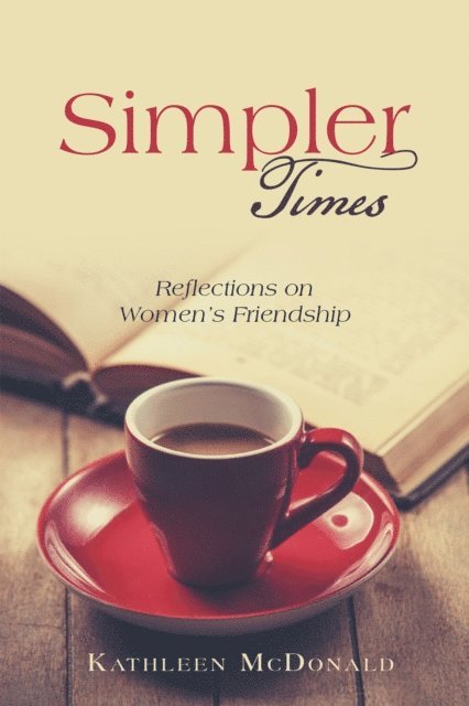Kathleen McDonald - Simpler  Times, E-bok