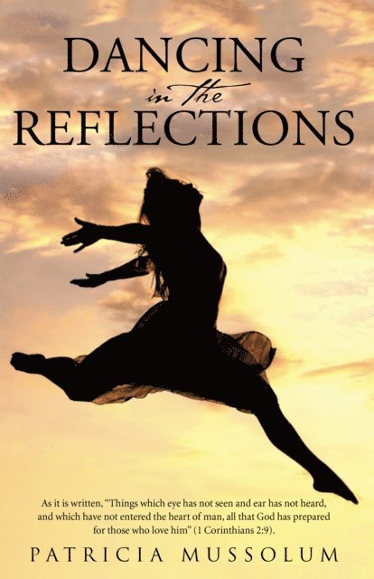 Patricia Mussolum - Dancing in the Reflections, E-bok