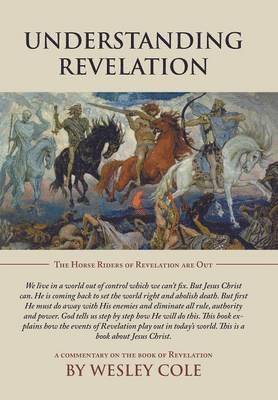 Wesley Cole - Understanding Revelation, Inbunden