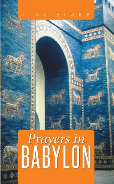Lisa Blake - Prayers in Babylon, E-bok. Tillgänglighet: Lägg i varukorg