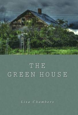 Lisa Chambers - Green House, Inbunden