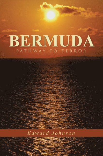 Edward Johnson - Bermuda-Pathway to Terror, E-bok