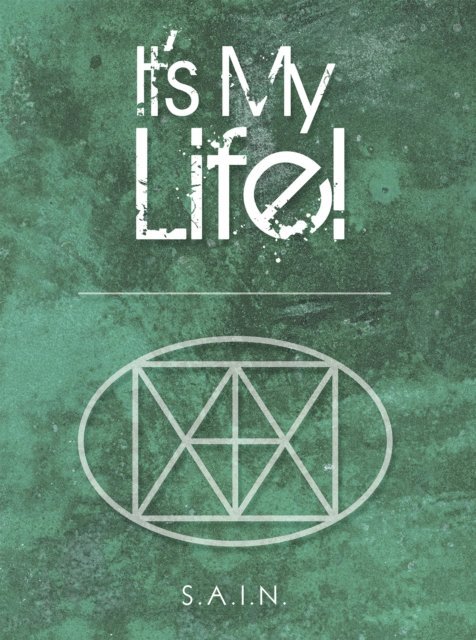 S.A.I.N. - It'S My Life!, E-bok