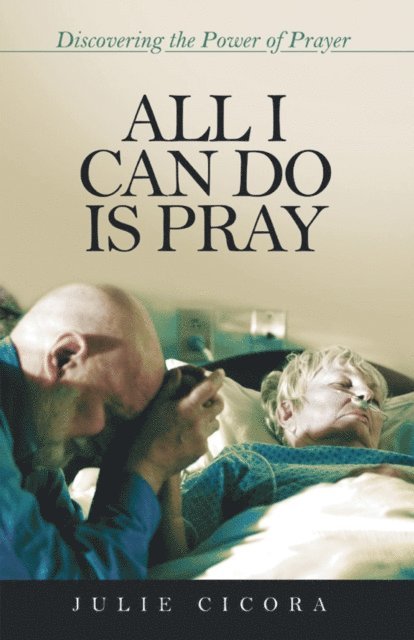 Julie Cicora - All I Can Do Is Pray, E-bok. Tillgänglighet: Lägg i varukorg