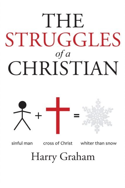 Harry Graham - Struggles of a Christian, E-bok