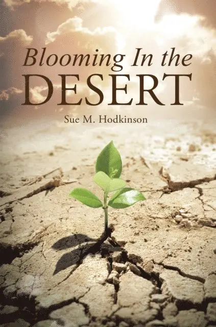 Sue M. Hodkinson - Blooming in the Desert, E-bok. Tillgänglighet: Lägg i varukorg