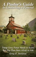 Pastor's Guide to Conducting a Funeral