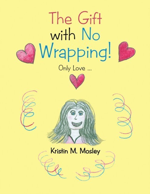 Kristin Mosley - Gift with No Wrapping!, E-bok