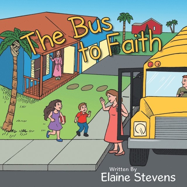 Elaine Stevens - Bus to Faith, E-bok