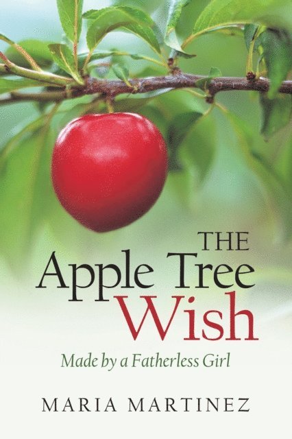 Maria Martinez - Apple Tree Wish, E-bok