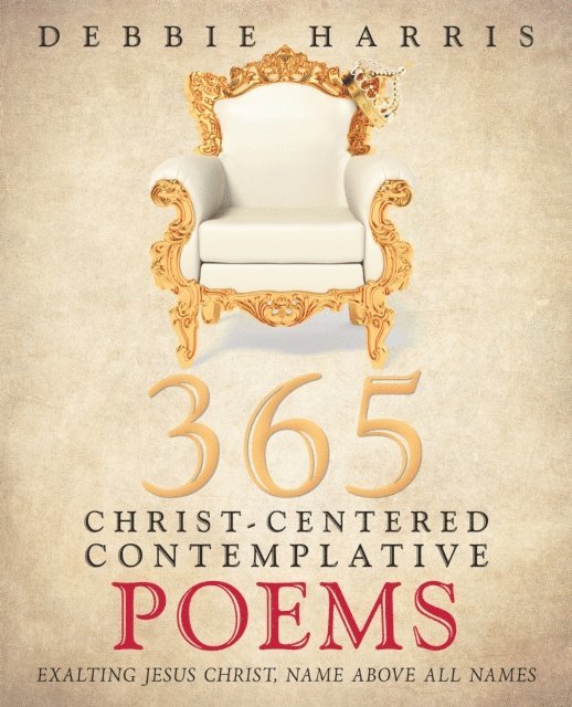 Debbie Harris - 365 Christ-Centered Contemplative Poems, E-bok