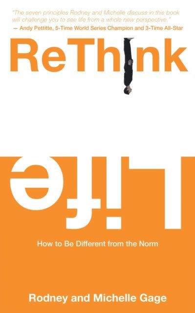Michelle Gage, Rodney Gage - Rethink Life, E-bok