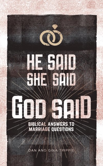 Gina Trippie, Dan - He Said, She Said, God Said, E-bok
