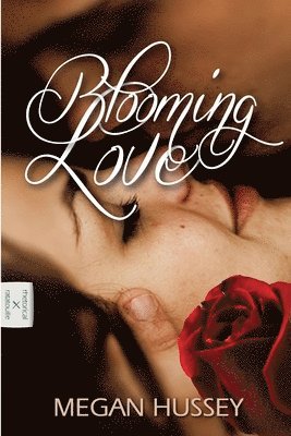 Megan Hussey, Yvan C. Goudard - Blooming Love, Häftad
