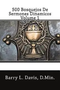 Barry L. Davis - 500 Bosquejos De Sermones Dinamicos -- Volume 1, Häftad. Tillgänglighet: Lägg i varukorg