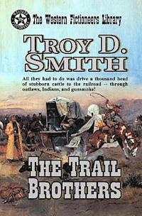 Troy D Smith - Trail Brothers, Häftad