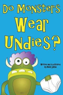 Mark Smith - Do Monsters Wear Undies?, Häftad. Tillgänglighet: Lägg i varukorg