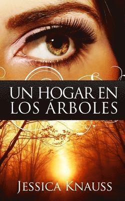 Jessica Knauss - Un hogar en los arboles, Häftad. Tillgänglighet: Lägg i varukorg