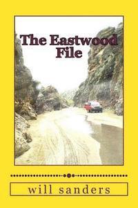 Will Sanders - The Eastwood File: A Les Didlin case, Häftad