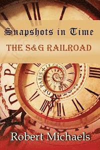 Robert Michaels - Snapshots In Time: The S&G Railroad, Häftad. Tillgänglighet: Lägg i varukorg