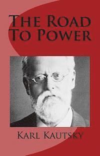 Karl Kautsky - The Road to Power, Häftad. Tillgänglighet: Lägg i varukorg